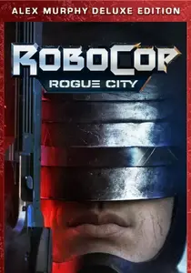 [PC] RoboCop: Rogue City - Alex Murphy Edition